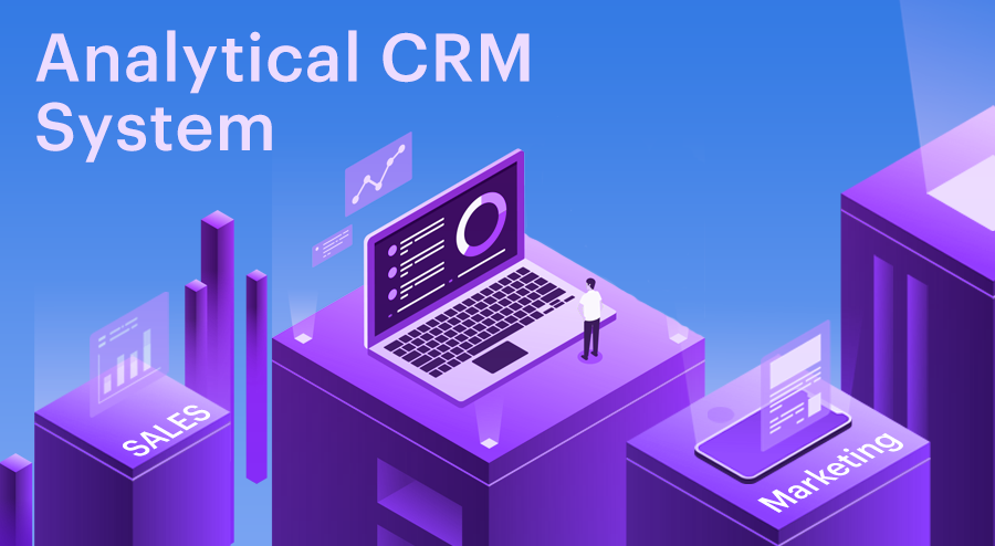 İşletmeler Analitik CRM'i Nasıl Kullanabilir?
